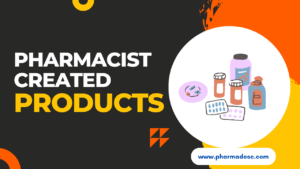 Do you know pharmacists have also created non-pharmaceutical products?